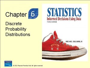 3 Chapter 6 Discrete Probability Distributions 2010 Pearson