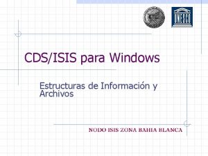 CDSISIS para Windows Estructuras de Informacin y Archivos