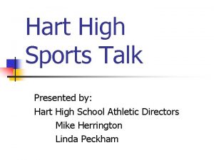 Hart High Sports Talk Presented by Hart High