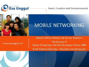 MOBILE NETWORKING Mobile Adhoc Network Sensor Network Pertemuan