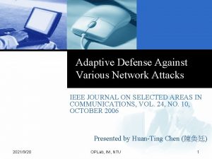 Adaptive Defense Against Various Network Attacks IEEE JOURNAL