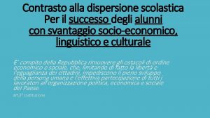 Contrasto alla dispersione scolastica Per il successo degli