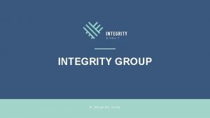 INTEGRITY GROUP Integrity Group INOVATVNE TECHNOLGIE BUDCNOS OBLASTI