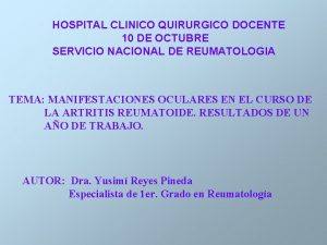 HOSPITAL CLINICO QUIRURGICO DOCENTE 10 DE OCTUBRE SERVICIO