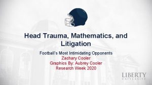 Head Trauma Mathematics and Litigation Footballs Most Intimidating