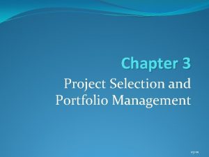 Chapter 3 Project Selection and Portfolio Management 03
