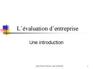 Lvaluation dentreprise Une introduction JeanPierre Frnois HEC Montral