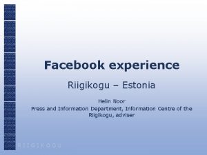 Facebook experience Riigikogu Estonia Helin Noor Press and