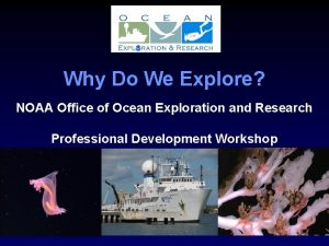 Why Do We Explore NOAA Office of Ocean