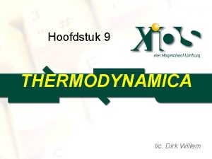 Hoofdstuk 9 THERMODYNAMICA lic Dirk Willem gascycli Inleiding