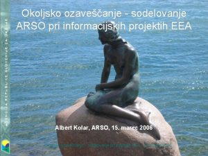 Okoljsko ozaveanje sodelovanje ARSO pri informacijskih projektih EEA