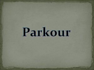 Parkour no limits there is only obstacles Parkour