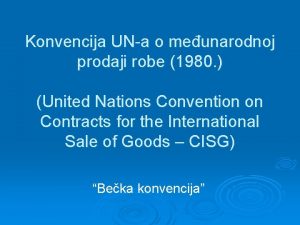Konvencija UNa o meunarodnoj prodaji robe 1980 United