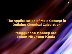 The Applicacation of Mole Consept in Defining Chemical