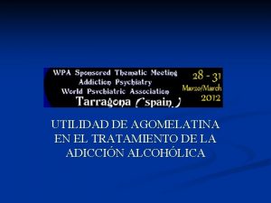 UTILIDAD DE AGOMELATINA EN EL TRATAMIENTO DE LA