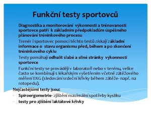 Funkn testy sportovc Diagnostika a monitorovn vkonnosti a