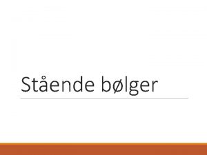 Stende blger Stende blger Nr blger gr gennem