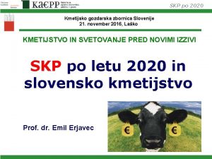 SKP po 2020 Kmetijsko gozdarska zbornica Slovenije 21