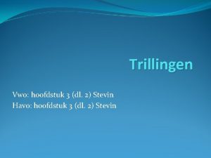 Trillingen Vwo hoofdstuk 3 dl 2 Stevin Havo