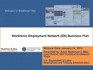 Welcome to Workforce 3 One Workforce Employment Network