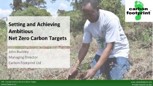 Setting and Achieving Ambitious Net Zero Carbon Targets