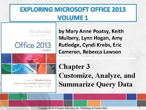 EXPLORING MICROSOFT OFFICE 2013 VOLUME 1 by Mary