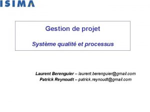 Gestion de projet Systme qualit et processus Laurent