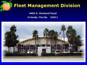 Fleet Management Division 4400 S Vineland Road Orlando
