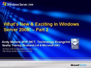 Whats New Exciting in Windows Server 2008 Part