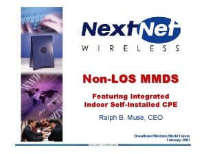 NonLOS MMDS Featuring Integrated Indoor SelfInstalled CPE Ralph