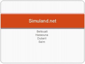 Simuland net Bellouati Hassouna Dubaril Sam Prsentation du