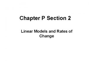 Chapter P Section 2 Linear Models and Rates