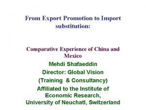 From Export Promotion to Import substitution Comparative Experience