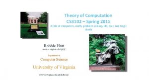 Theory of Computation CS 3102 Spring 2015 A