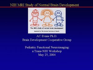 NIH MRI Study of Normal Brain Development AC