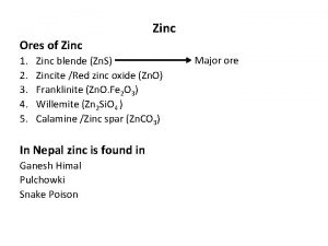 Zinc Ores of Zinc 1 2 3 4