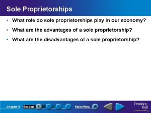 Sole Proprietorships What role do sole proprietorships play