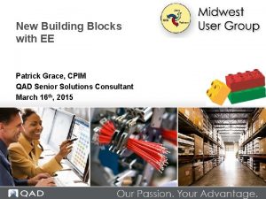 New Building Blocks with EE Patrick Grace CPIM