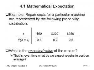 4 1 Mathematical Expectation q Example Repair costs