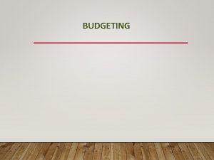 BUDGETING IS CORPORATE BUDGETING BROKEN Corporate budgeting is