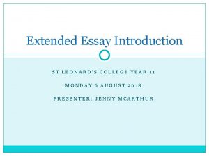 Extended Essay Introduction ST LEONARDS COLLEGE YEAR 11