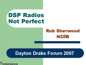 DSP Radios Not Perfect Rob Sherwood NCB Dayton