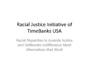 Racial Justice Initiative of Time Banks USA Racial