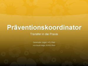 Prventionskoordinator Transfer in die Praxis Geierhofer Jrgen HTL