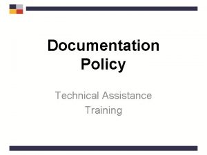 Documentation Policy Technical Assistance Training Documentation ARs Responsibilities