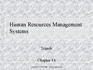 Human Resources Management Systems Trends Chapter 14 Copywrite