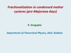 Fractionalization in condensed matter systems preMajorana days K