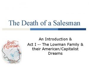 The Death of a Salesman An Introduction Act