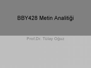 BBY 428 Metin Analitii Prof Dr Tlay Ouz