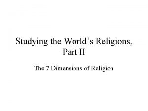 Studying the Worlds Religions Part II The 7